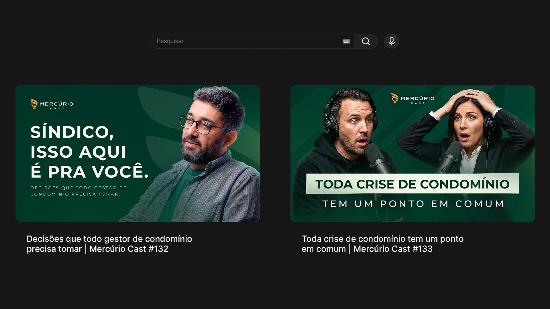 Duas thumbnails de episódios em verde: "Síndico, isso aqui é pra você" e "Toda crise de condomínio tem um ponto em comum"